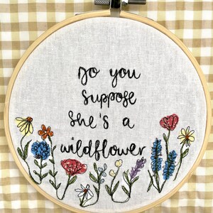 Do you suppose she’s a wildflower freehand embroidered decorative hoop